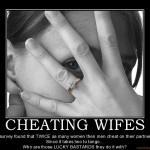 cheating-wifes-cheating-wife-women-man-bastards-survey-demotivational-poster-1217058952